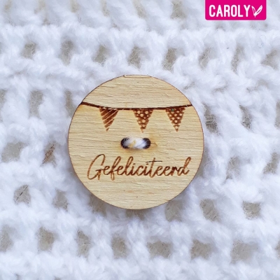 Houten knoop "gefeliciteerd" Houten knoop "gefeliciteerd"