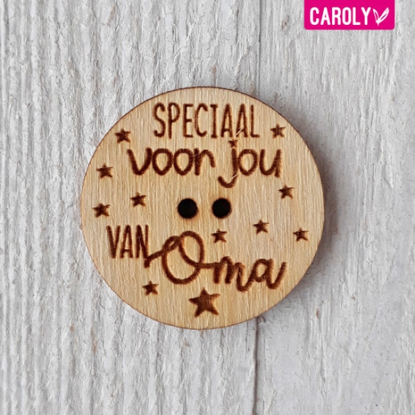 Houten knoop " speciaal voor jou van oma"